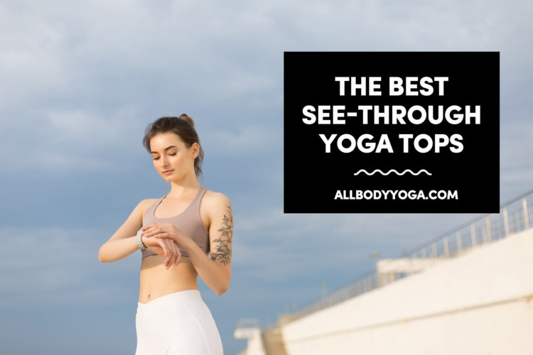 The Best See-Through Yoga Tops